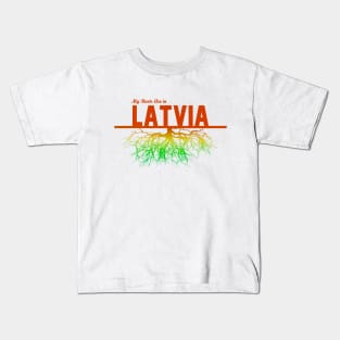 My Roots Are in Latvia Kids T-Shirt